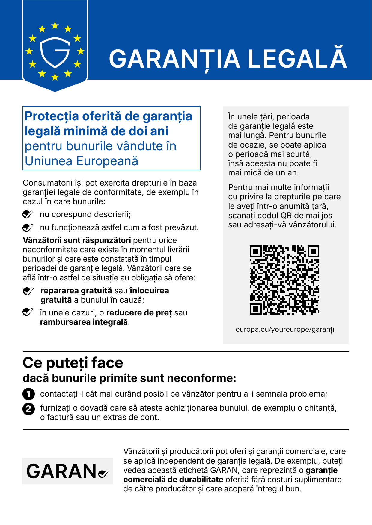 Notificarea armonizată a UE privind garanția legală: bunurile cumpărate în UE beneficiază de o garanție legală de cel puțin 2 ani. Mai multe informații pe portalul Your Europe.